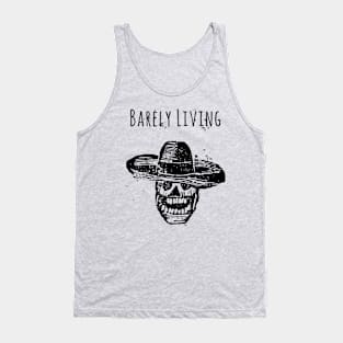 Barely Living Tank Top